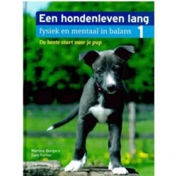 Een Hondenleven Lang Fysiek En Mentaal In Balans - Deel 1 5 Een Hondenleven Lang Fysiek En Mentaal In Balans - Deel 1 -Huisdierbenodigdheden boek ho5780 2.066f7a